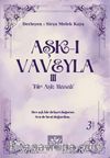 Aşk-ı Vaveyla III