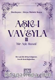 Aşk-ı Vaveyla III