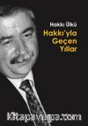 Hakkı’yla Geçen Yıllar