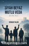 Siyah Beyaz Mutlu Veda