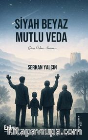 Siyah Beyaz Mutlu Veda