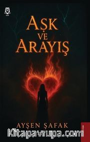 Aşk ve Arayış