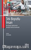 Tek Boyutlu İnsan/ İleri İşleyim Toplumunun İdeolojisi Üzerine İncelemeler