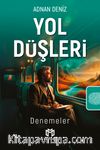 Yol Düşleri & Denemeler