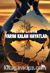 Yarım Kalan Hayatlar