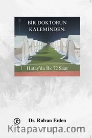 Bir Doktor'un Kaleminden: Hatay’da İlk 72 Saat