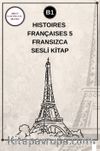 Histoires Françaises 5 (B1) - Fransızca Sesli Kitap