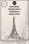 Histoires Françaises 1 (B2) - Fransızca Sesli Kitap