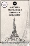 Histoires Françaises 2 (B2) - Fransızca Sesli Kitap