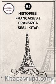 Histoires Françaises 2 (B2) - Fransızca Sesli Kitap