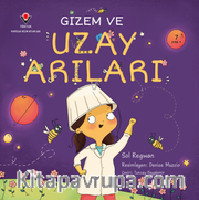 Gizem ve Uzay Arıları