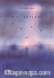 Bir Şeylere Uzak