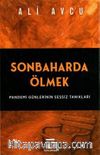 Sonbaharda Ölmek & Pandemi Günlerinin Sessiz Tanıkları