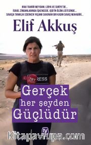 Gerçek Her Şeyden Güçlüdür 