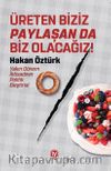 Üreten Biziz Paylaşan Da Biz Olacağız! & Yakın Dönem İktisadının Politik Eleştirisi