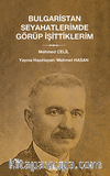 Bulgaristan Seyahatlerimde Görüp İşittiklerim