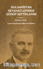 Bulgaristan Seyahatlerimde Görüp İşittiklerim