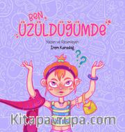 Ben Üzüldüğümde