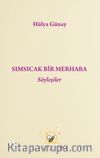 Sımsıcak Bir Merhaba & Söyleşiler 