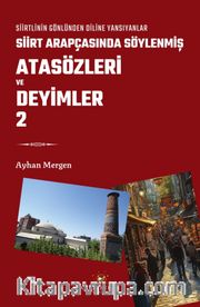 Siirt Arapçasında Söylenmiş Atasözleri ve Deyimler 2 