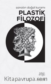 Sanatın Doğal Kuramı: “Plastik Filozofi”
