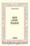 Akıl Göze İnerse