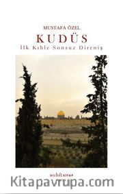 Kudüs <br /> İlk Kıble Sonsuz Direniş