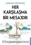 Her Karşılaşma Bir Mesajdır