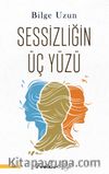 Sessizliğin Üç Yüzü