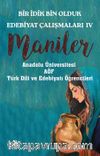 Bir İdik Bin Olduk Edebiyat Çalışmaları IV & Maniler