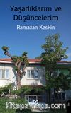 Yaşadıklarım ve Düşüncelerim