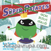 Süper Patates / Kaçak Bezelye Krallığı