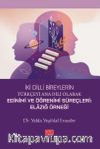 İki Dilli Bireylerin Türkçeyi Ana Dili Olarak Edinimi Ve Öğrenimi Süreçleri - Elazığ Örneği