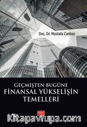 Geçmişten Bugüne Finansal Yükselişin Temelleri
