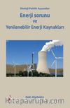 Ekoloji Politik Açısından Enerji sorunu  ve Yenilenebilir Enerji Kaynakları