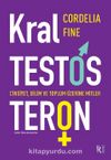 Kral Testosteron & Cinsiyet, Bilim ve Toplum Üzerine Mitler
