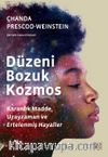 Düzeni Bozuk Kozmos & Karanlık Madde, Uzayzaman ve  Ertelenmiş Hayaller