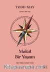Makul Bir Yaşam & Geri Kalanımız İçin Ahlak
