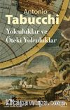 Yolculuklar ve Öteki Yolculuklar