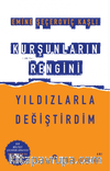 Kurşunların Rengini Yıldızlarla Değiştirdim