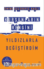 Kurşunların Rengini Yıldızlarla Değiştirdim