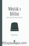 Müştak-ı Bitlisi & Hayatı, Eserleri ve  Tasavvuf Anlayışı
