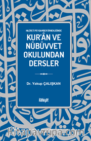 Hazreti Peygamber Örnekliğinde Kur'an ve Nübüvvet Okulundan Dersler