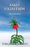 Saklı Fikirlerim