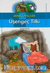 Üşengeç Tilki  / Minik Öyküler