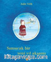 Sımsıcak Bir Yeni Yıl Akşamı