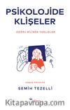 Psikolojide Klişeler & Doğru Bilinen Yanlışlar