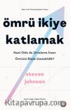 Ömrü İkiye Katlamak & Nasıl Oldu da Ortalama İnsan Ömrünü Böyle Uzatabildik?