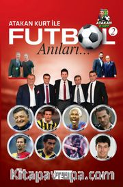 Atakan Kurt İle Futbol Anıları 2