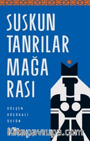 Suskun Tanrılar Mağarası